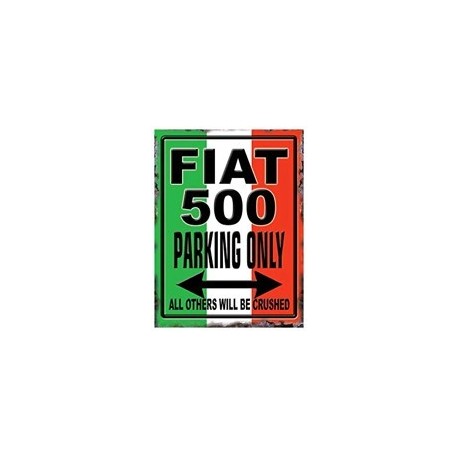 Plaque Métal FIAT 500 ONLY - 20 x 30cm