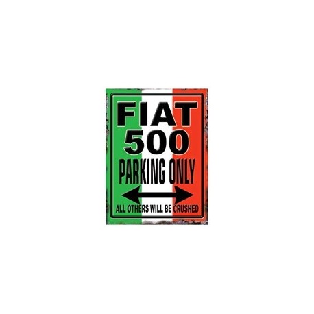 Plaque Métal FIAT 500 ONLY - 20 x 30cm